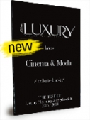 Luxury files loves Cinema & Moda